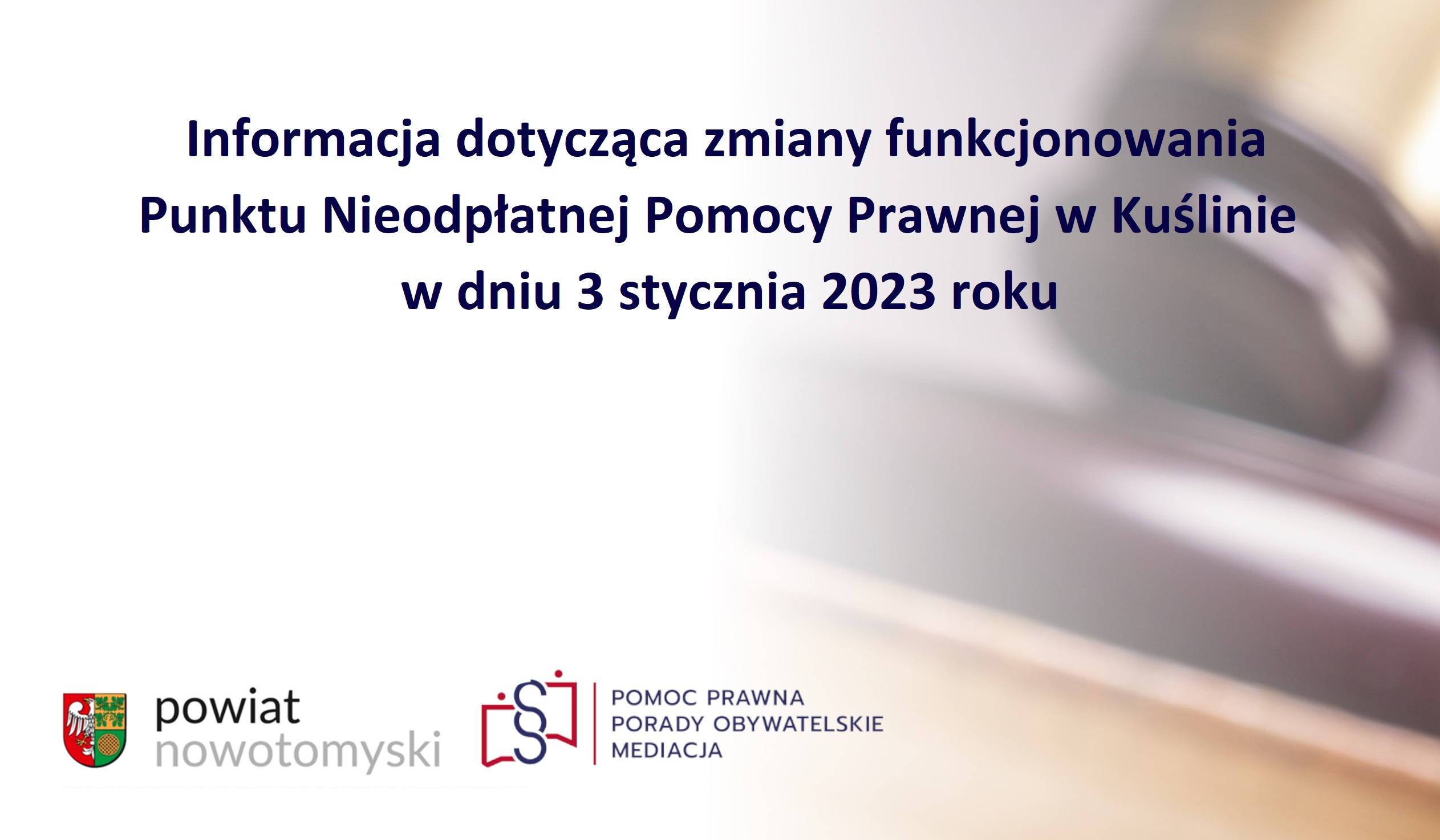 Ilustracja do informacji: Informacja dotycząca zmiany funkcjonowania Punktu Nieodpłatnej Pomocy Prawnej w Kuślinie w dniu 3 stycznia 2023 roku